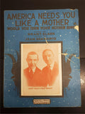 Antique 1917 WW1 Sheet Music America Needs You Like A Mother Collectible Music
