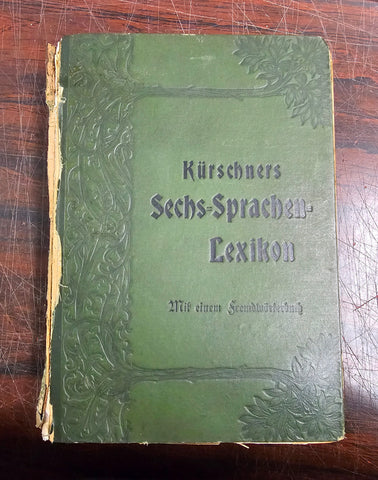 VTG Antique 1911 Kurschner Sechs Sprachen Lexikon Book Hardback German Dictionar