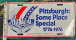 VTG 1976 "Pittsburgh: Some Place Special 1776-1976" Front License Plate Car Auto