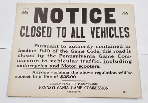 VTG Original April 1950 Pennsylvania Game Commission Closed To All Vehicles Sign
