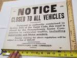 VTG Original April 1950 Pennsylvania Game Commission Closed To All Vehicles Sign