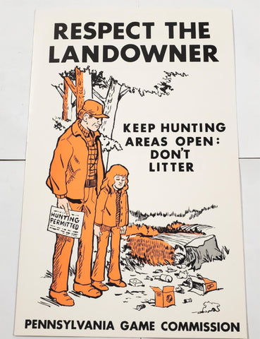 VTG Pa State Game Commission Sport "Respect The Land Owners" Sign Poster Mancave