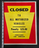 VTG 1960-1980 Pennsylvania Game Commission "Closed To All Vehicles" Penalty Sign