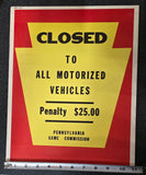 VTG 1960-1980 Pennsylvania Game Commission "Closed To All Vehicles" Penalty Sign