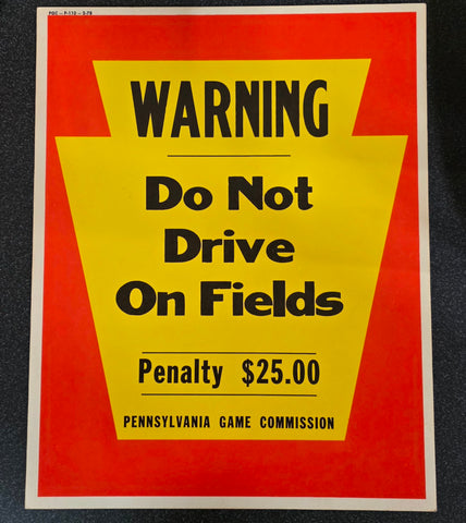 VTG 1978 Pennsylvania Game Commission "Do Not Drive On Fields" Warning Sign