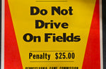 VTG 1978 Pennsylvania Game Commission "Do Not Drive On Fields" Warning Sign