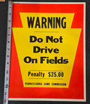 VTG 1978 Pennsylvania Game Commission "Do Not Drive On Fields" Warning Sign