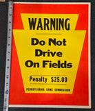 VTG 1978 Pennsylvania Game Commission "Do Not Drive On Fields" Warning Sign