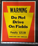 VTG 1978 Pennsylvania Game Commission "Do Not Drive On Fields" Warning Sign