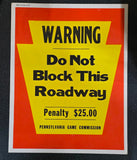 VTG 1979 Pennsylvania Game Commission "Do Not Block This Roadway" Warning Sign