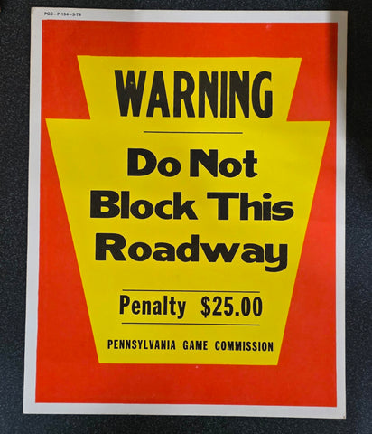VTG 1979 Pennsylvania Game Commission "Do Not Block This Roadway" Warning Sign