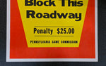 VTG 1979 Pennsylvania Game Commission "Do Not Block This Roadway" Warning Sign