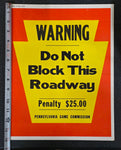 VTG 1979 Pennsylvania Game Commission "Do Not Block This Roadway" Warning Sign