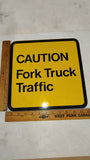 Vintage 'Caution Fork Truck Traffic' Metal Safety Sign 12"x12"