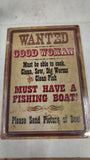Rivers Edge Products Wanted Good Woman Funny Fishing Novelty Tin Sign 12x17
