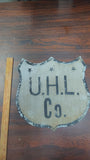 Antique UHL Co. Metal Shield Sign Industrial Advertising Highway Marker Vtg tin!