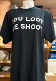 NEW T-SHIRT BLACK WITH WHITE LETTERING "YOU LOOT WE SH@@T" UNISEX SIZE LARGE