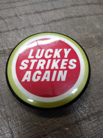 Vtg Lucky Strikes Again Cigarette Pin Badge Button 2.5 Inch in Good Shape!