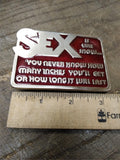 Red Enamel Belt Buckle SEX is like snow you never know how many inches youll get