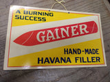 Vtg GAINER Hand Made HAVANA Filler Cigar Advertising Sign A Burning Success Nice