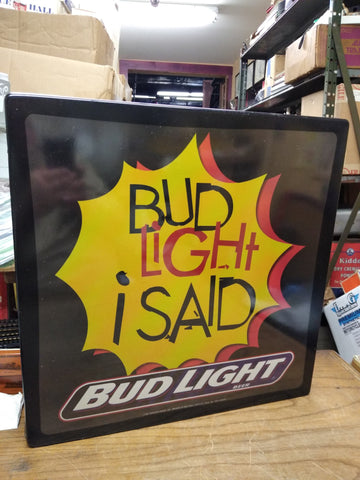 Vtg Bud Light Beer Wall Hanging Sign Light "Bud Light I Said" 17.5" x 17.5"