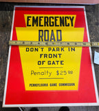 Vtg PA Game Commission sign 1963 Emergency Road Dont Park Gate Pennsylvania NOS