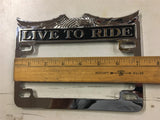 Chrome Finish Live To Ride Eagle License Plate Frame Harley Honda Suzuki Yamaha