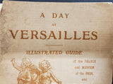 VTG Early 1900's A Day At Versailles Illustrated Guide of Palace & Museum France