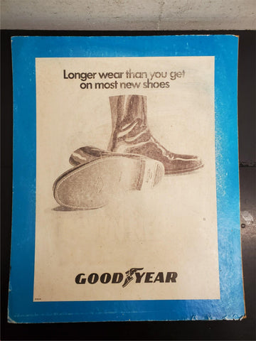 Vtg GoodYear Advertising Cardboard Poster/Sign Longer Wear Most Shoes Clothing