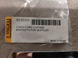EMGO 80-62303 3" Long Chrome Brackets Muffler 1 Hole Honda Yamaha Suzuki Kawasak