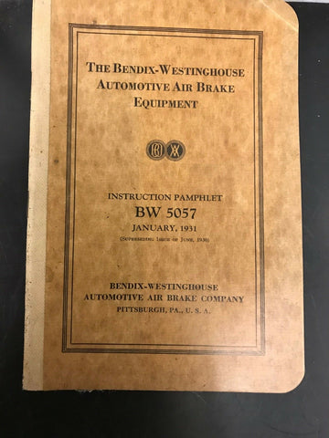 ANTIQUE VINTAGE BENDIX-WESTINGHOUSE AUTOMOTIVE AIR BRAKE INSTRUCTION BOOK BW5057