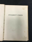 VINTAGE BOOK FUNABOUT FORDS BY J.J. WHITE CHICAGO THE HOWELL COMPANY 1915 AUTO