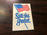 New Waving American Flag Single Decal Sticker "Still The Greatest"
