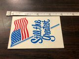 New Waving American Flag Single Decal Sticker "Still The Greatest"