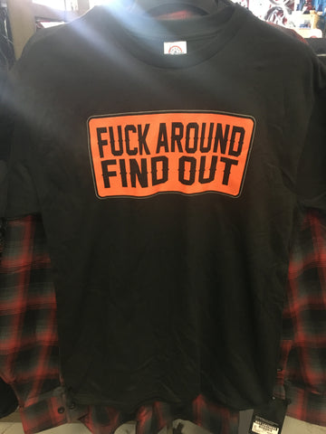 F##K AROUND AND FIND OUT TSHIRT