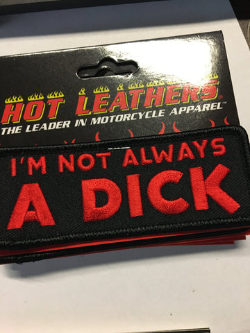 PATCH - IM NOT ALWAYS A DICK