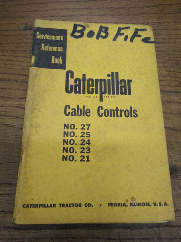 Vtg Caterpillar Servicemens Reference Book Cable Controls No 27 25 24 23 21