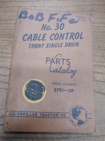 Vtg Caterpillar 30 Cable Control Front Single Drum Parts Book Serial #s 27E1-UP