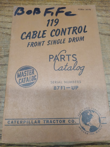 Vtg Caterpillar 119 Cable Control Front Single Drum Parts Book Serial #s 87F1-UP